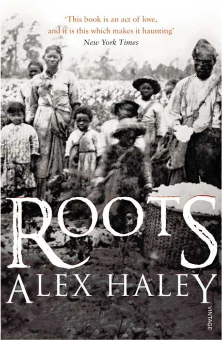 Roots by Alex Haley
