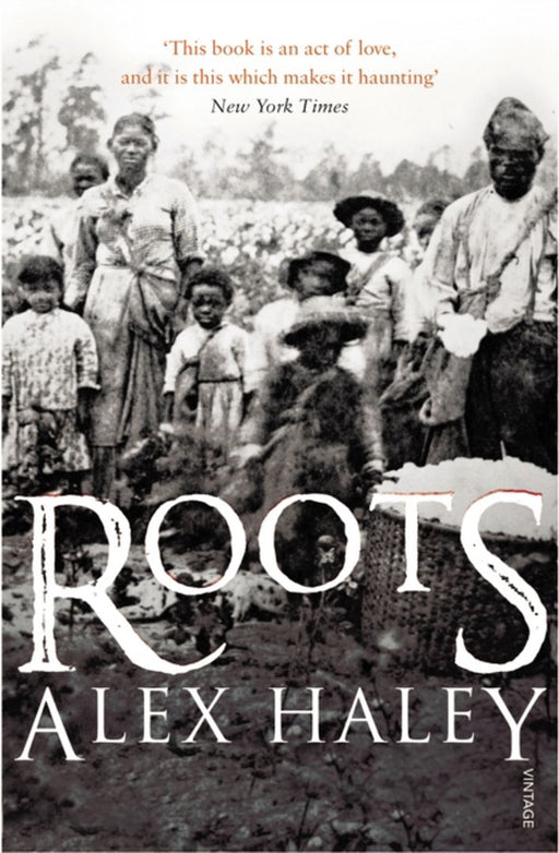 Roots by Alex Haley