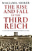 Rise And Fall Of The Third Reich by William L Shirer