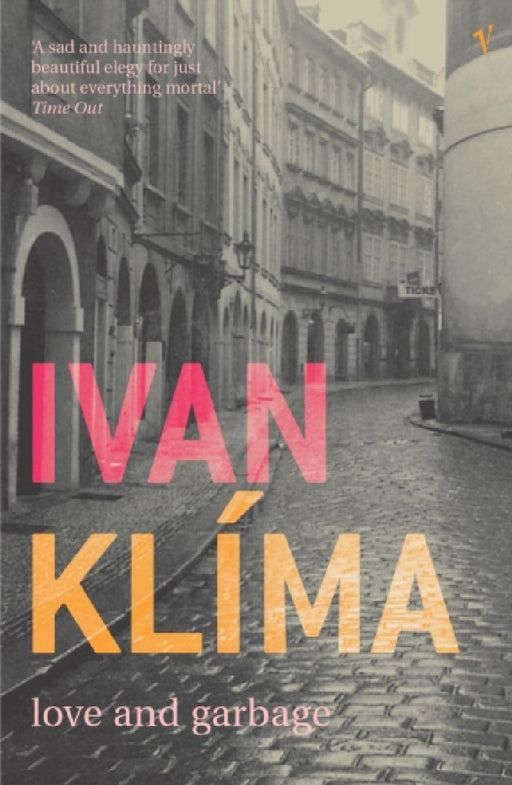 Love And Garbage by Ivan Klima