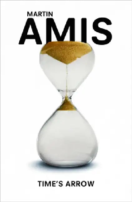 Time's Arrow by Martin Amis