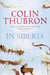 In Siberia by Colin Thubron
