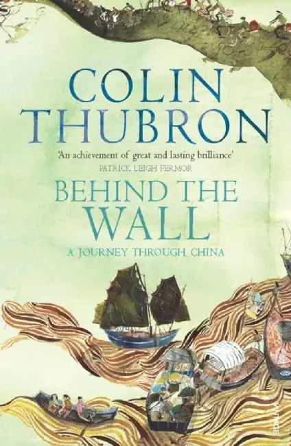 Behind The Wall by Colin Thubron
