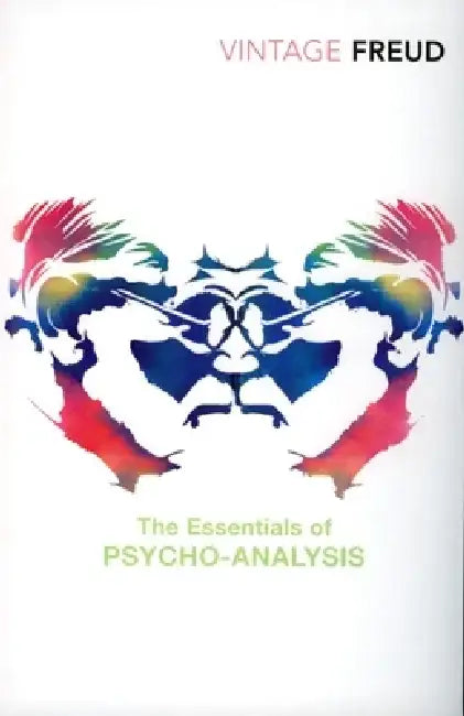 The Essentials of Psycho-Analysis by Sigmund Freud