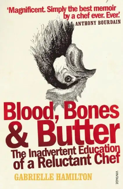 Blood, Bones and Butter by Gabrielle Hamilton