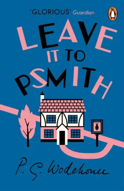 Leave it to Psmith by P.G. Wodehouse