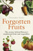 Forgotten Fruits by Christopher Stocks