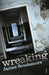 Wreaking by James Scudamore