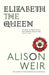 Elizabeth, the Queen by Alison Weir