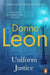 Uniform Justice by Donna Leon