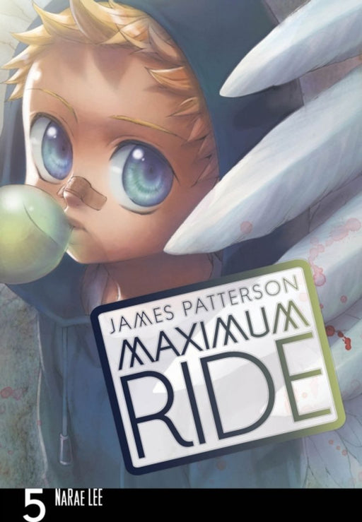 Maximum Ride: Manga Volume 5 by James Patterson