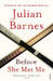 Before She Met Me by Julian Barnes