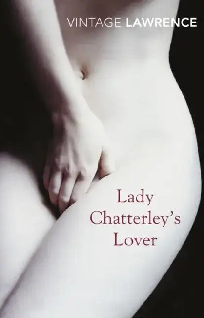 Lady Chatterley's Lover by D H Lawrence