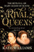 Rival Queens by Kate Williams
