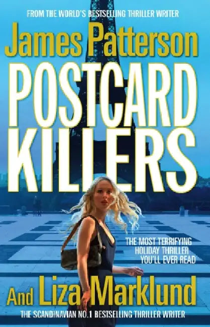 Postcard Killers: The most terrifying holiday thriller youâ€™ll ever read by James Patterson
