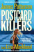 Postcard Killers: The most terrifying holiday thriller you’ll ever read by James Patterson