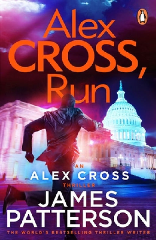 Alex Cross, Run: (Alex Cross 20) by James Patterson