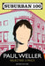Suburban 100 by Paul Weller