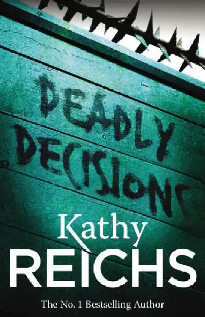 Deadly Decisions: (Temperance Brennan 3) by Kathy Reichs
