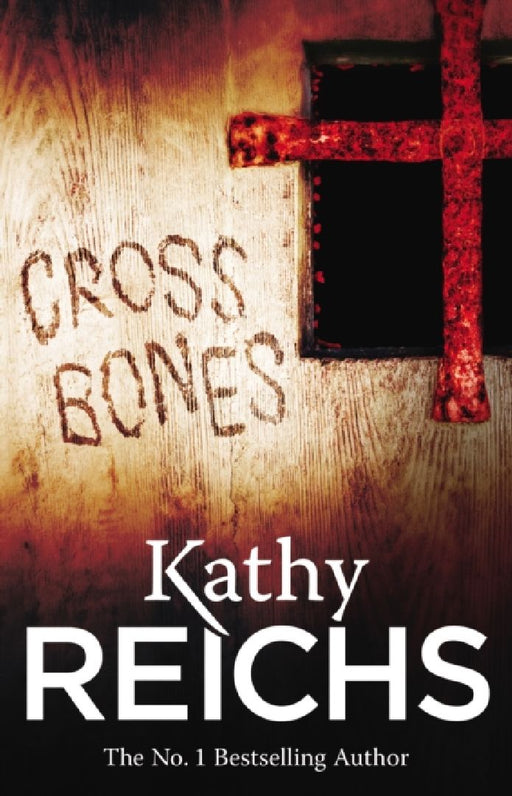 Cross Bones: (Temperance Brennan 8) by Kathy Reichs