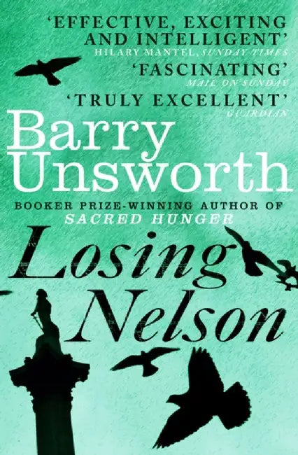 Losing Nelson by Unsworth, Barry