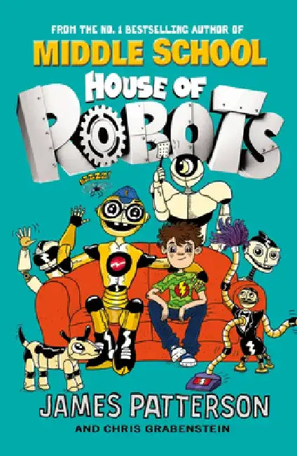 House of Robots by James Patterson