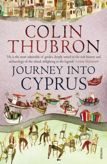 Journey Into Cyprus by Thubron Colin