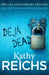 Deja Dead by Kathy Reichs