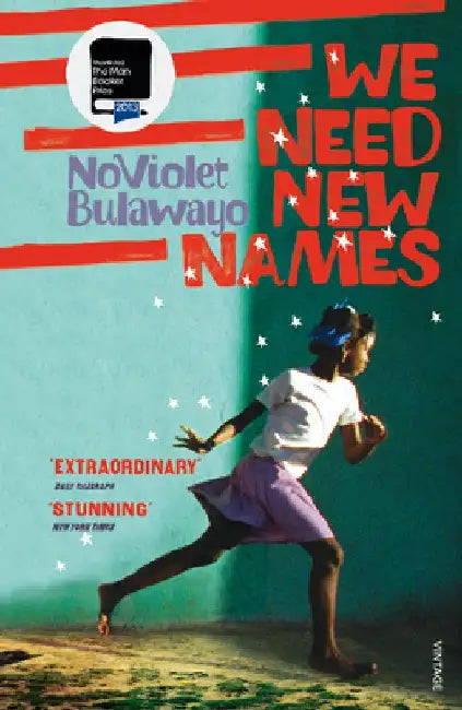 We Need New Names by NoViolet Bulawayo