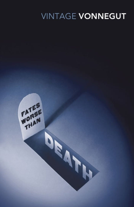 Fates Worse Than Death by Kurt Vonnegut