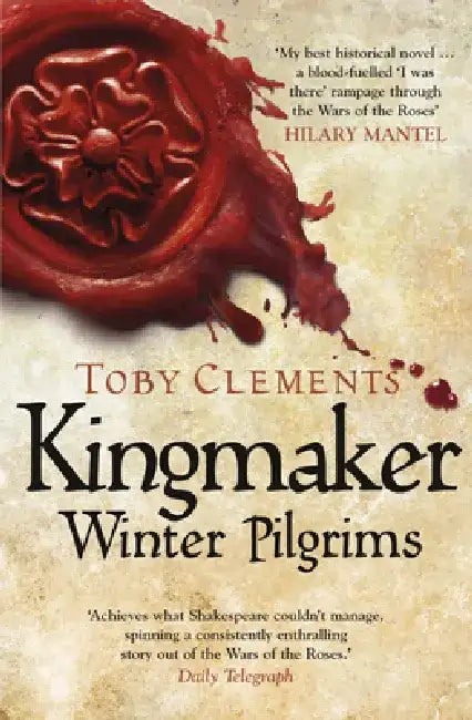 Kingmaker: Winter Pilgrims by Toby Clements