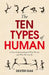 The Ten Types of Human by Dexter Dias