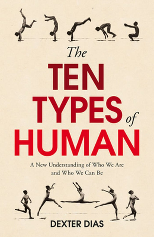 The Ten Types of Human by Dexter Dias