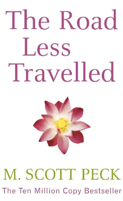 The Road Less Travelled by M. Scott Peck