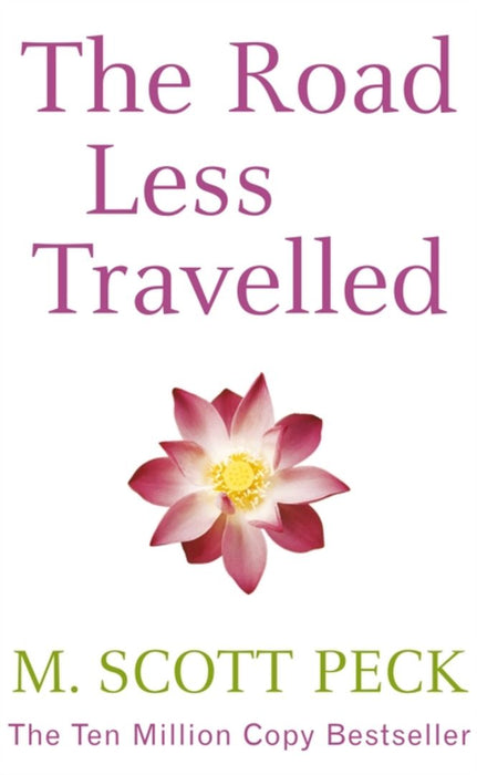 The Road Less Travelled by M. Scott Peck