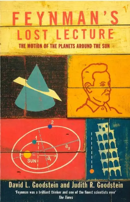 Feynman's Lost Lecture by David L Goodstein