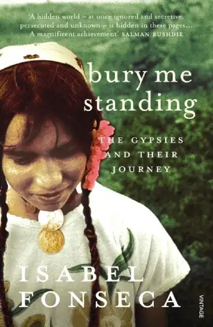 Bury Me Standing by Isabel Fonseca
