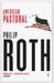 American Pastoral by Philip Roth