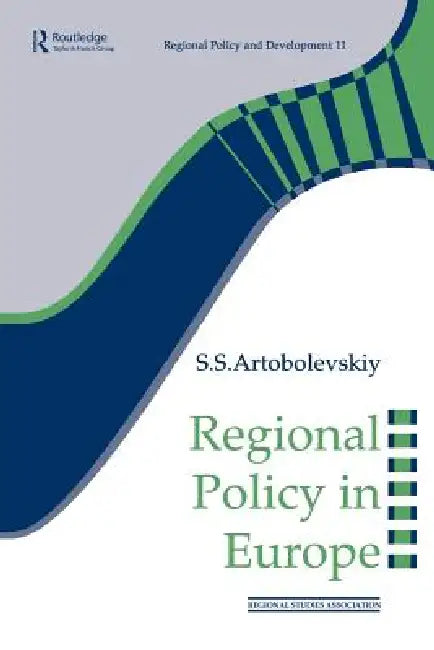 Regional Policy in Europe by S. S. Artobolevskiy