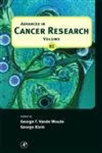 Advances in Cancer Research by Vande Woude , Klein
