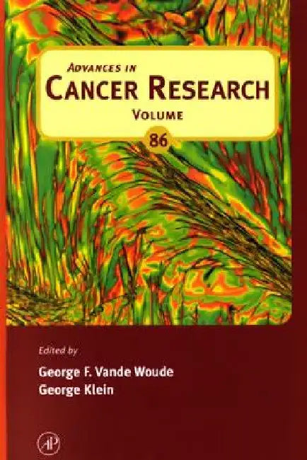 Advances in Cancer Research by George F. Vande Woude
