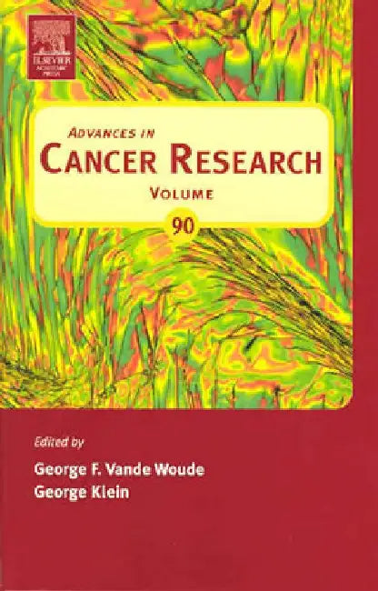 Advances in Cancer Research by George F. Vande Woude