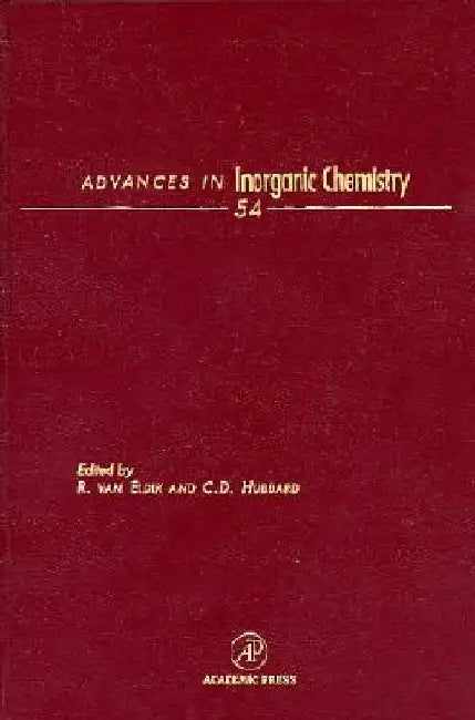 Advances in Inorganic Chemistry: Inorganic Reaction Mechanisms by Rudi Van Eldik