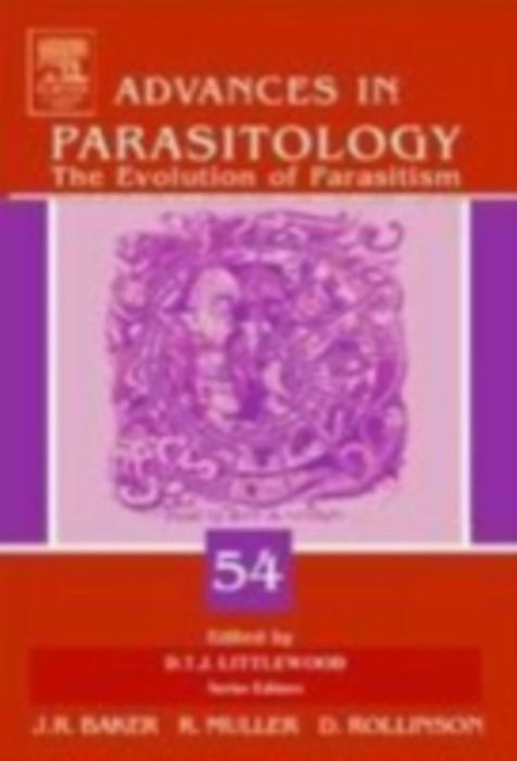 Advances In Parasitology - The Evolution Of Parasitism A Phylogenetic Perspective by D.T.J. Littlewood, J.R. Baker, R. Muller