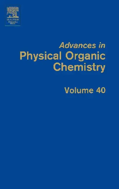 Advances in Physical Organic Chemistry by Richard