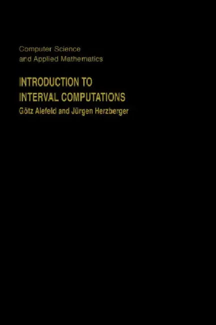 Introduction to Interval Computation by Ivor Crewe