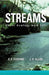 Streams: Their Ecology and Life by Colbert E. Cushing