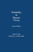 Probability and Measure Theory by Robert B. Ash