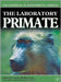 The Laboratory Primate: The Handbook of Experimental Animals by Sonia Wolfe-Coote