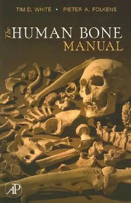 The Human Bone Manual by Tim D. White